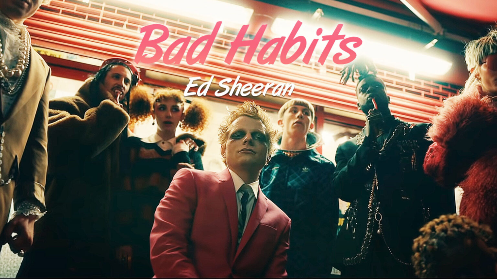 Ed sheeran ya  estren  Bad Habits   Boom 99 1 FM Cali